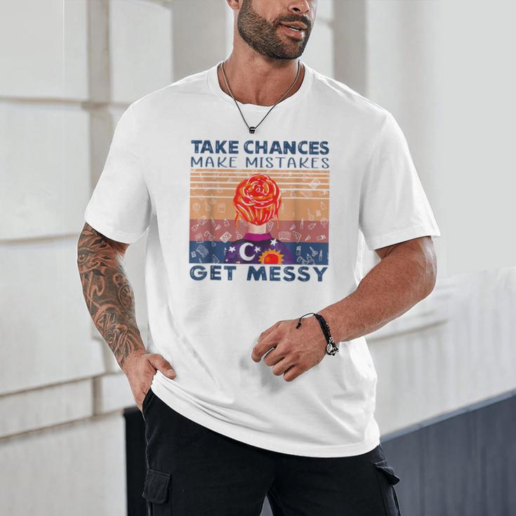 Take Chances Make Mistakes Get Messy Vintage Teacher Life Unisex T-Shirt, novelty gifts, funny gifts Take Chances Make Mistakes Get Messy Vintage Teacher Life Unisex T-Shirt, novelty gifts, funny gifts