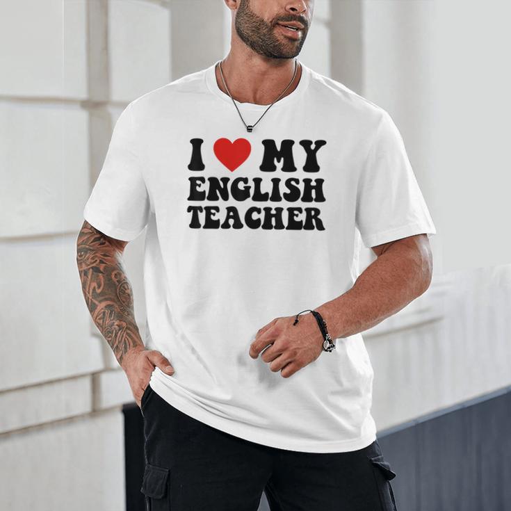 I Love My English Teacher Heart English Language Teachers For Men Women Kids Unisex T-Shirt, novelty gifts, funny gifts