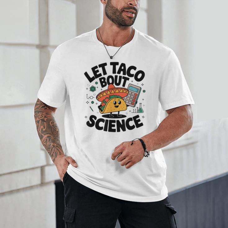 Lets Tacos Bout Science Scientist Teacher Unisex T-Shirt, novelty gifts, funny gifts Lets Tacos Bout Science Scientist Teacher Unisex T-Shirt, novelty gifts, funny gifts