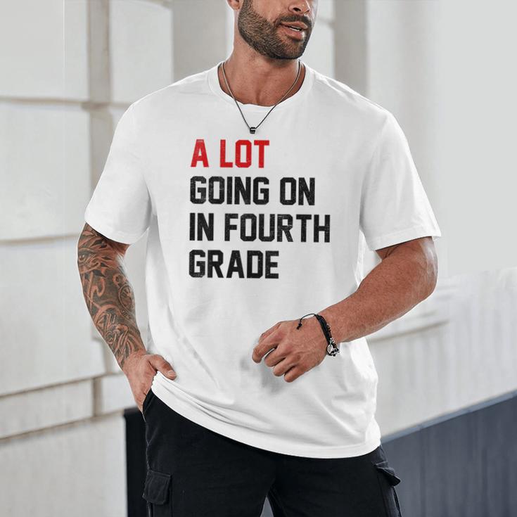 Teacher A Lot Going On In Fourth Grade Back To School Unisex T-Shirt, novelty gifts, funny gifts Teacher A Lot Going On In Fourth Grade Back To School Unisex T-Shirt, novelty gifts, funny gifts