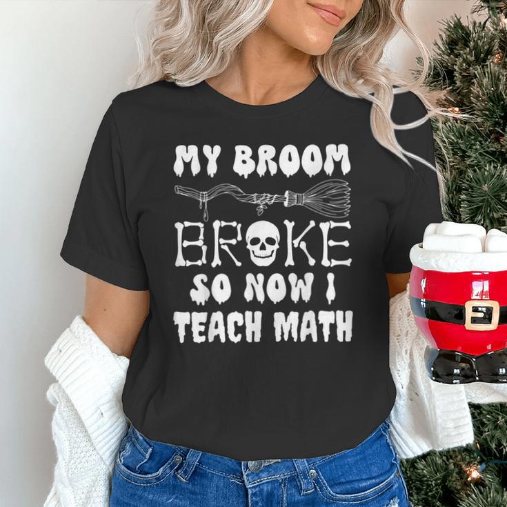My Broom Broke So Now I Teach Math Halloween Teacher Costume For Men Women Unisex T-Shirt, gift for family, gift for coworker My Broom Broke So Now I Teach Math Halloween Teacher Costume For Men Women Unisex T-Shirt, gift for family, gift for coworker