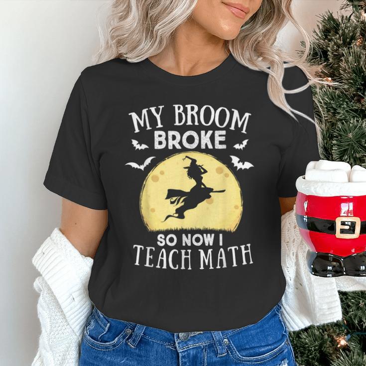 My Broom Broke So Now I Teach Math Teacher Halloween Costume For Men Women Unisex T-Shirt, gift for family, gift for coworker
