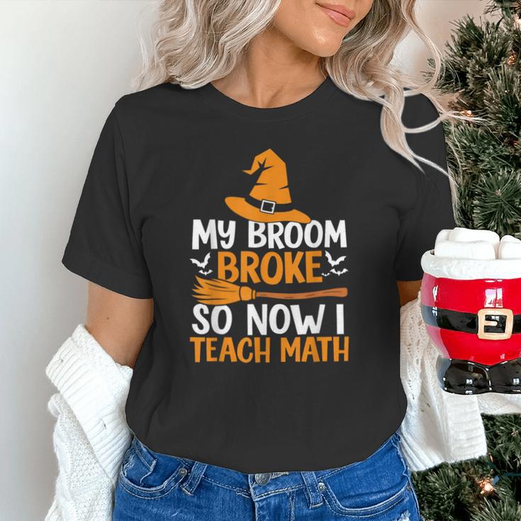 My Broom Broke So Now I Teach Math Teacher Halloween Unisex T-Shirt, gift for family, gift for coworker My Broom Broke So Now I Teach Math Teacher Halloween Unisex T-Shirt, gift for family, gift for coworker