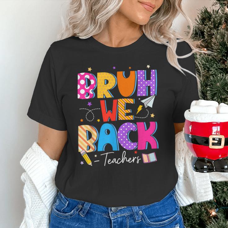 Bruh We Back Teachers First Day Back To School Teachers Unisex T-Shirt, gift for family, gift for coworker