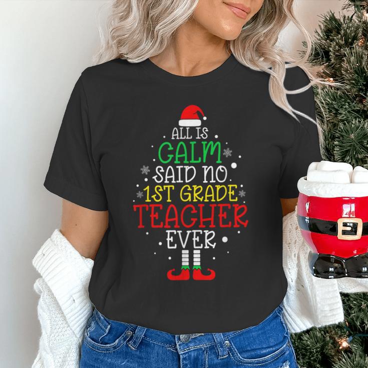 All Is Calm Said No 1st Grade Teacher Ever Christmas Teacher Unisex T-Shirt, gift for family, gift for coworker All Is Calm Said No 1st Grade Teacher Ever Christmas Teacher Unisex T-Shirt, gift for family, gift for coworker