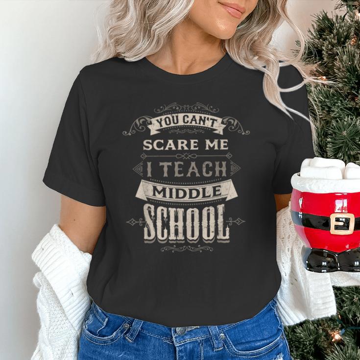 You Cant Scare Me I Teach Middle School Teacher Unisex T-Shirt, gift for family, gift for coworker You Cant Scare Me I Teach Middle School Teacher Unisex T-Shirt, gift for family, gift for coworker