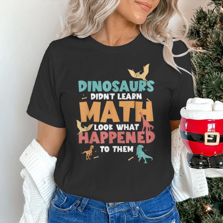 Dinosaurs Didn't Learn Math Mathematics Math Teacher Unisex T-Shirt, gift for family, gift for coworker