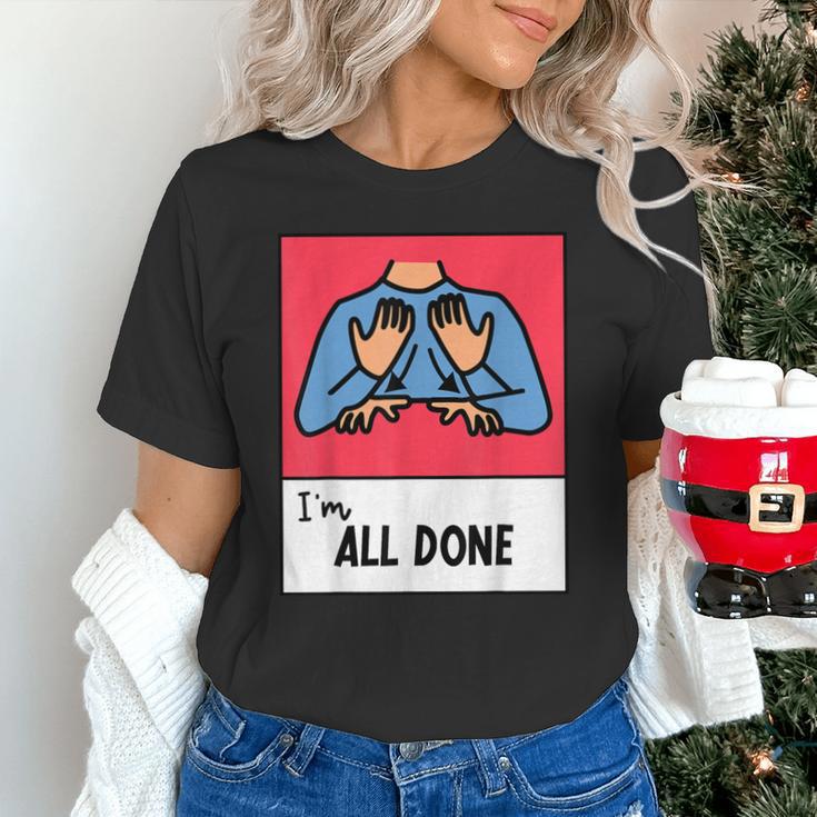 All Done Sped Teacher ASL Teacher Neurodiversity Hand Sign Unisex T-Shirt, gift for family, gift for coworker All Done Sped Teacher ASL Teacher Neurodiversity Hand Sign Unisex T-Shirt, gift for family, gift for coworker