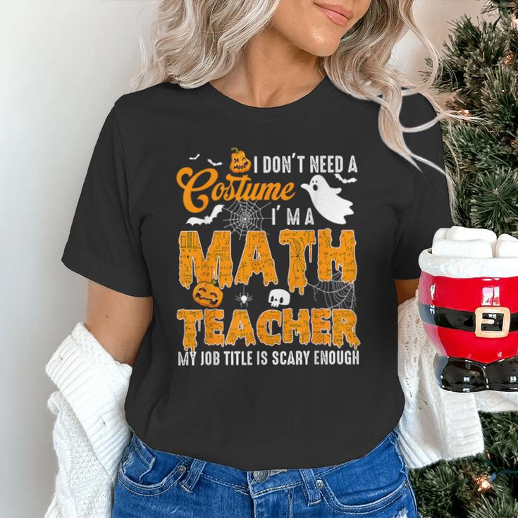 I Don't Need a Costume I'm A Math Teacher Halloween Costume Unisex T-Shirt, gift for family, gift for coworker I Don't Need a Costume I'm A Math Teacher Halloween Costume Unisex T-Shirt, gift for family, gift for coworker
