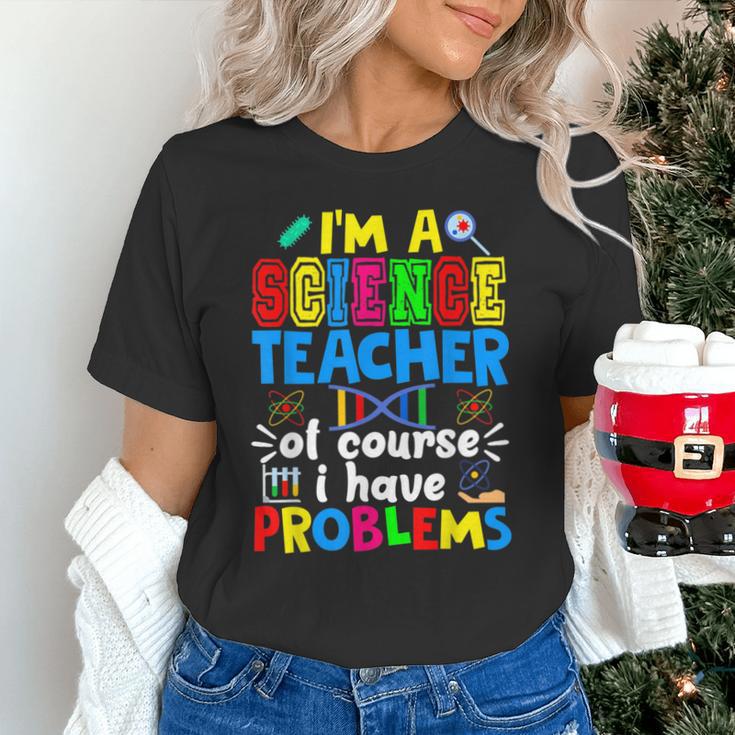 I'm Science Teacher Of Course I Have Problems Back To School Men Women Unisex T-Shirt, Science Teacher Shirts, gift for family, gift for coworker I'm Science Teacher Of Course I Have Problems Back To School Men Women Unisex T-Shirt, Science Teacher Shirts, gift for family, gift for coworker