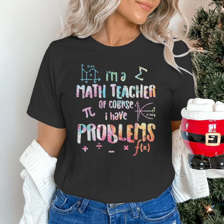 Im A Math Teacher Of Course I Have Problems Men Women Unisex T-Shirt, gift for family, gift for coworker Im A Math Teacher Of Course I Have Problems Men Women Unisex T-Shirt, gift for family, gift for coworker