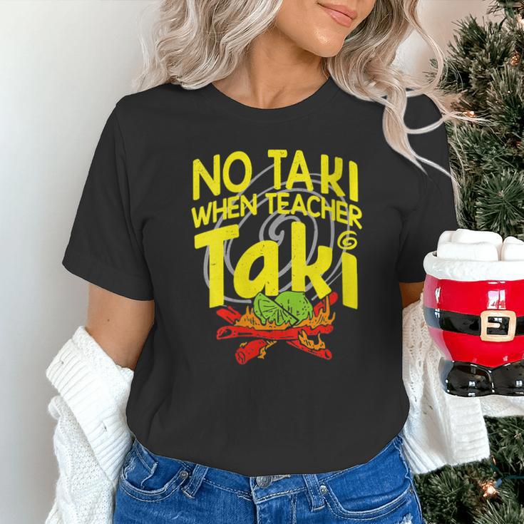 No Taki When Teacher Taki Education Classroom Teacher Unisex T-Shirt, gift for family, gift for coworker No Taki When Teacher Taki Education Classroom Teacher Unisex T-Shirt, gift for family, gift for coworker