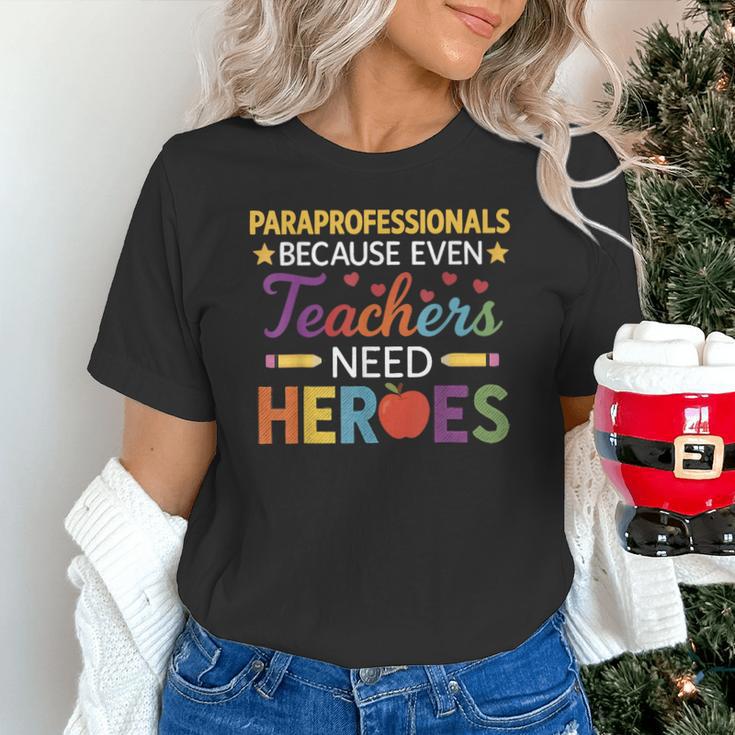 Paraprofessionals Because Even Teachers Need Heroes Unisex T-Shirt, gift for family, gift for coworker Paraprofessionals Because Even Teachers Need Heroes Unisex T-Shirt, gift for family, gift for coworker