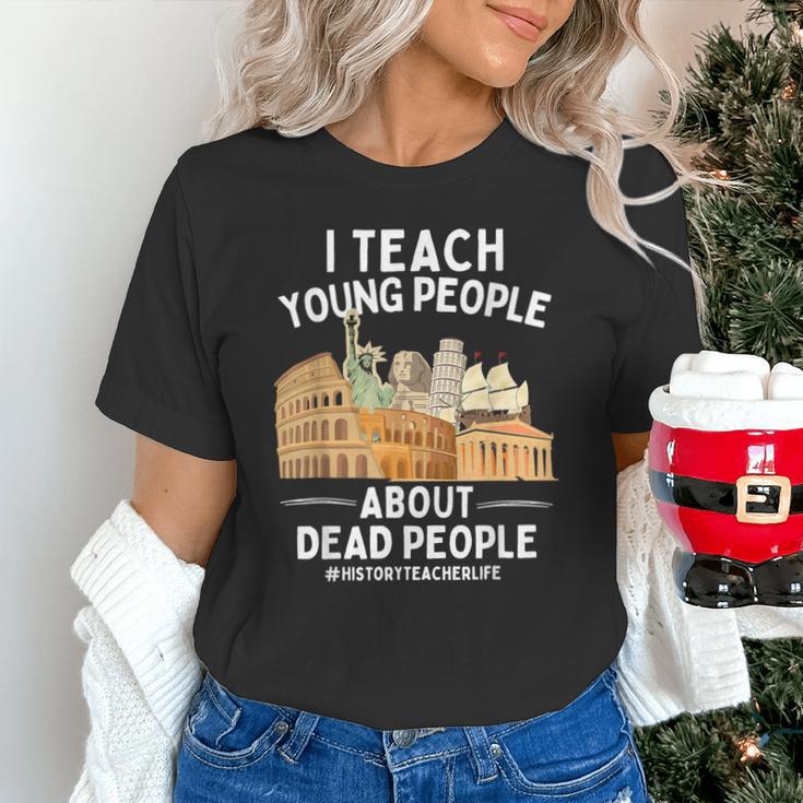 I Teach Young People About Dead People History Teachers Unisex T-Shirt, History Teacher Shirts, gift for family, gift for coworker I Teach Young People About Dead People History Teachers Unisex T-Shirt, History Teacher Shirts, gift for family, gift for coworker