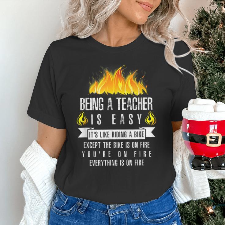 Being a Teacher Is Easy Everything Is On Fire T-Shirt For Men Women Kids Unisex T-Shirt, gift for family, gift for coworker