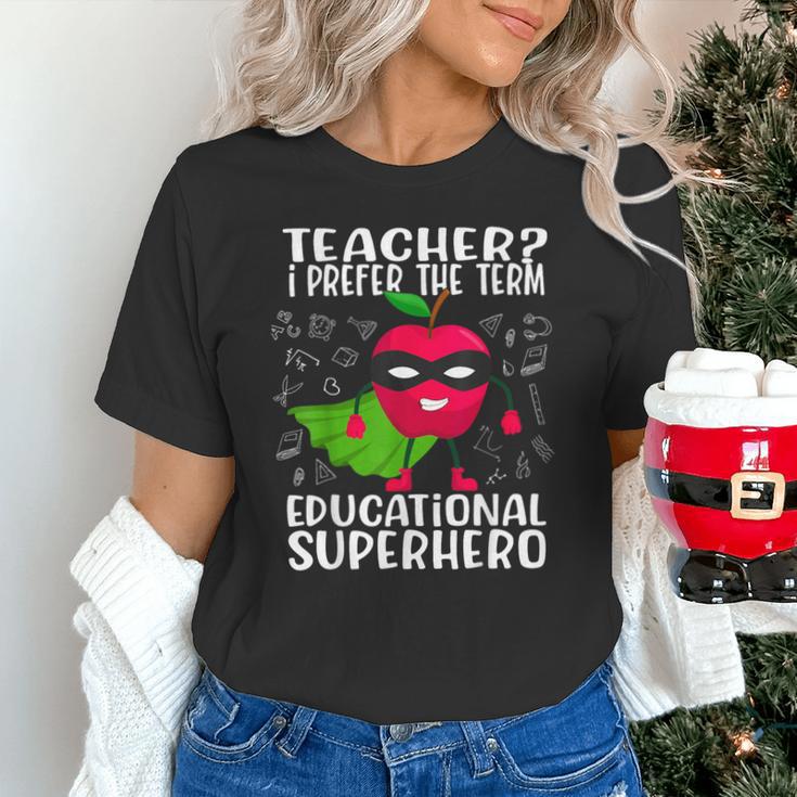 Teacher I Prefer The Term Educational Superhero Unisex T-Shirt, gift for family, gift for coworker