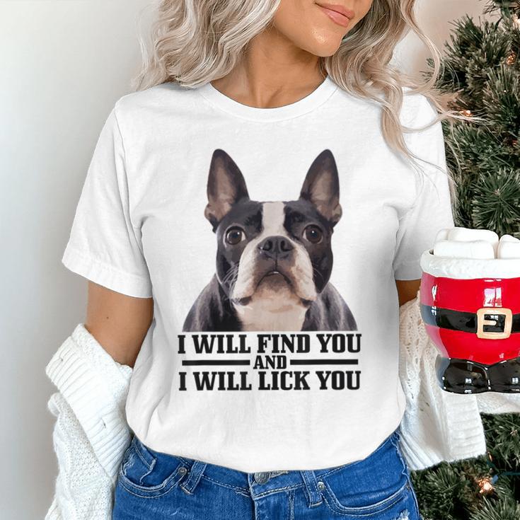 Boston Terrier Will Find And Lick You Bostie Mom Unisex T-Shirt, Boston Terrier Mom Shirts, gift for family, gift for coworker