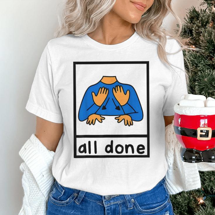 All Done Sign Language Speech Pathology Aac Sped Teacher Unisex T-Shirt, gift for family, gift for coworker All Done Sign Language Speech Pathology Aac Sped Teacher Unisex T-Shirt, gift for family, gift for coworker