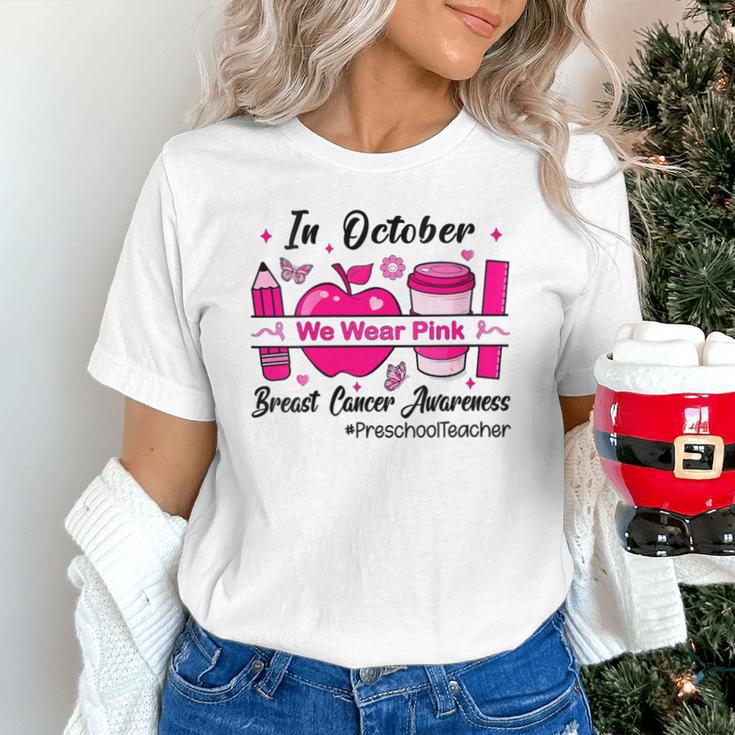 Preschool Teacher In October We Wear Pink Breast Cancer Unisex T-Shirt, gift for family, gift for coworker Preschool Teacher In October We Wear Pink Breast Cancer Unisex T-Shirt, gift for family, gift for coworker