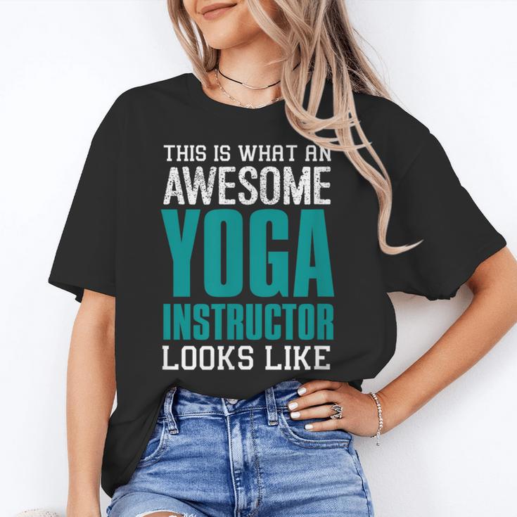 This Is What An Awesome Yoga Instructor Yoga Teacher Women's T-Shirt