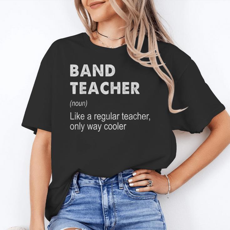 Band Teacher Definition Teaching School Teacher Women's T-Shirt