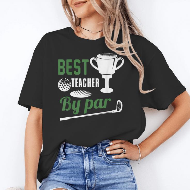 Best Teacher By Par Golf Golfer Women's T-Shirt