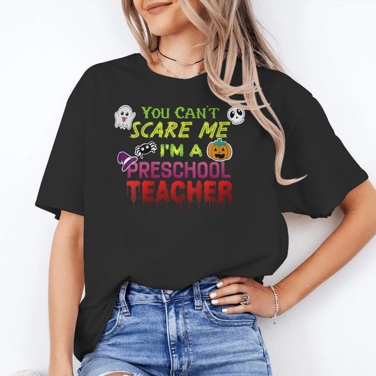 You Can't Scare Me I'm A Preschool Teacher Halloween Women's T-Shirt
