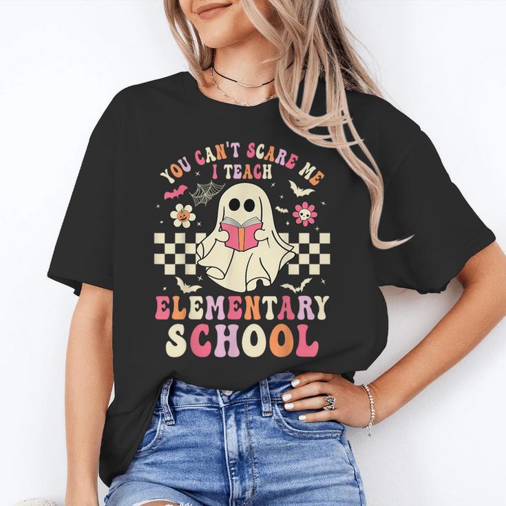 You Can't Scare Me I Teach Elementary School Teacher Spooky Women's T-Shirt