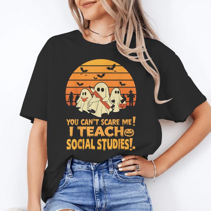 You Can't Scare Me I Teach Social Studies Teacher Halloween Women's T-Shirt