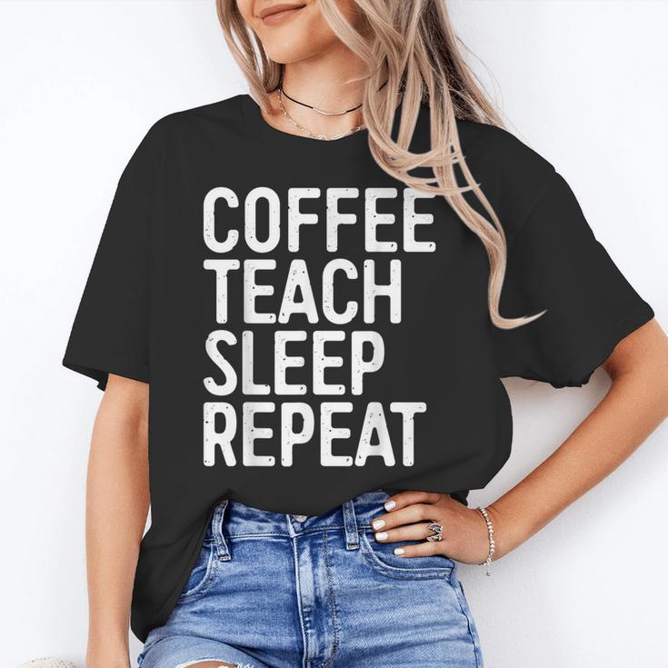Coffee Teach Sleep Repeat Shirt Coffee Men Women Teacher Women's T-Shirt
