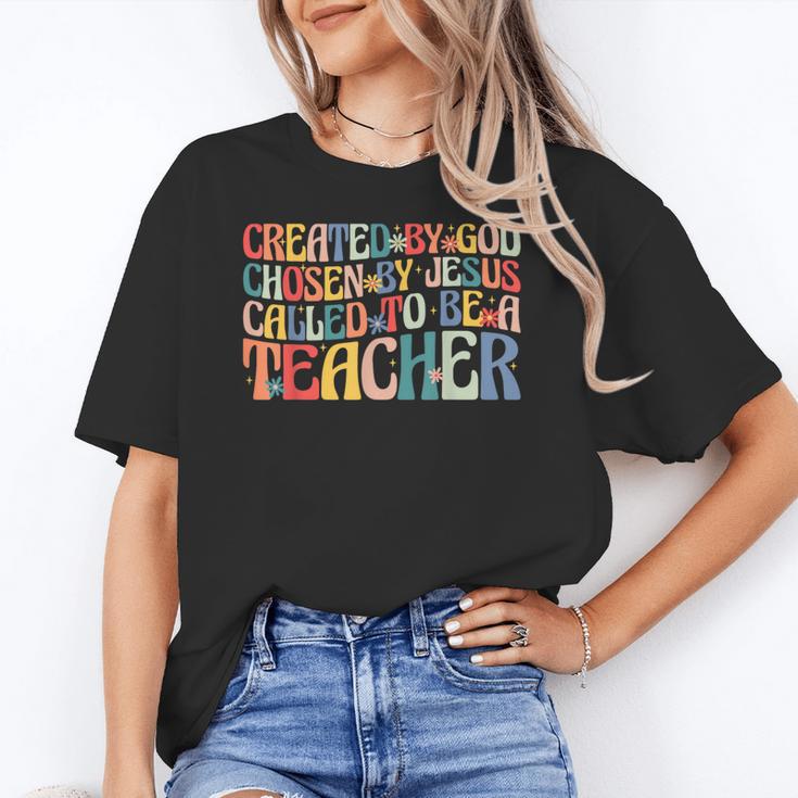 Created By God Chosen By Jesus Called To Be a Teacher Women's T-Shirt
