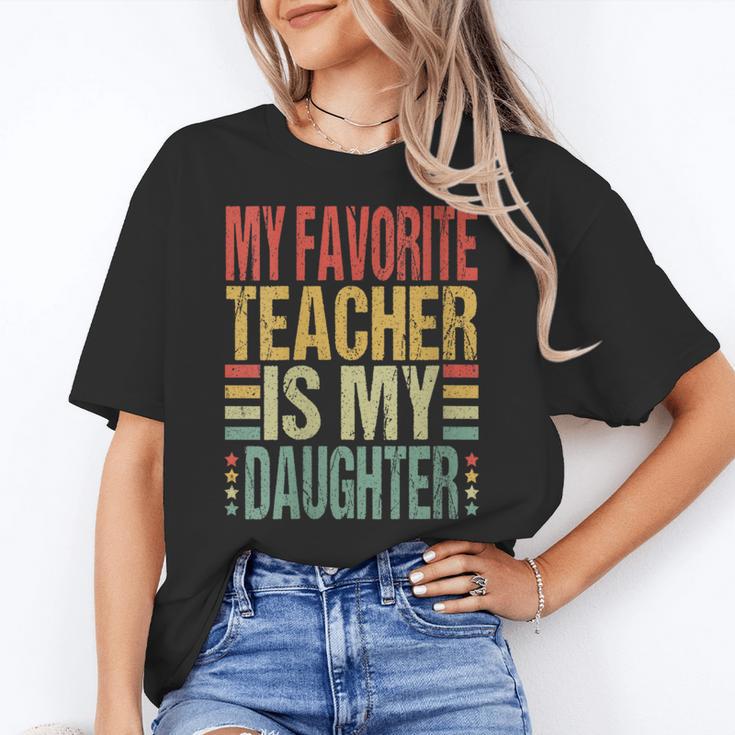 Dad My Favorite Teacher Is My Daughter Proud Daddy Women's T-Shirt