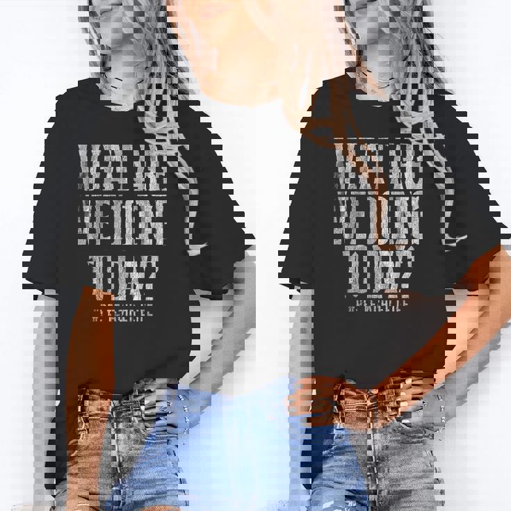 What Are We Doing Today PE Teacher Life Funny Men Women Kids Women&#x27;s T-Shirt