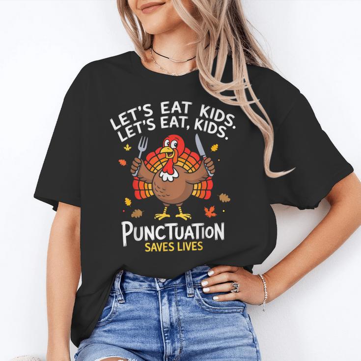 Lets Eat Kids Punctuation Saves Lives Thanksgiving Teacher Women's T-Shirt
