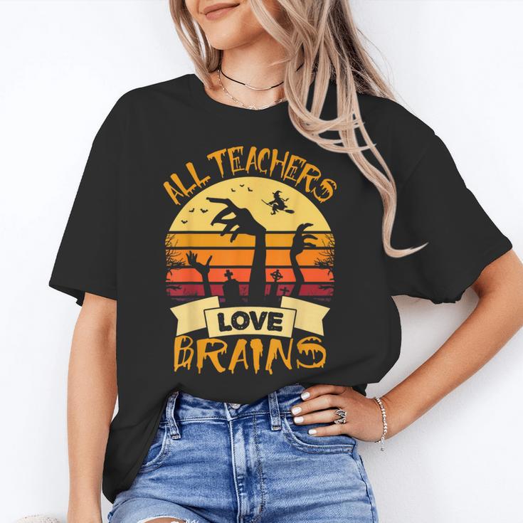 Halloween Teacher Shirt All Teachers Love Brains Halloween Men Women Women's T-Shirt