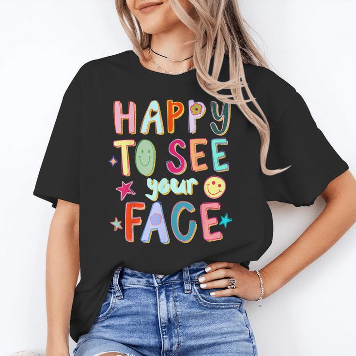 Happy To See Your Face Teacher Retro Back To School Women's T-Shirt