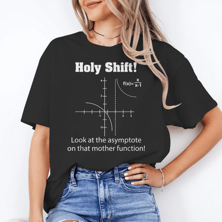Holy Shift Look At The Asymptote Math Teacher Science Women's T-Shirt