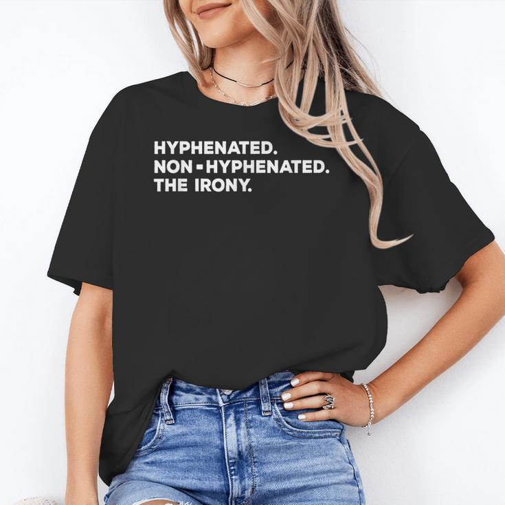 Hyphenated Irony Joke English Grammar Teachers Gag Women's T-Shirt