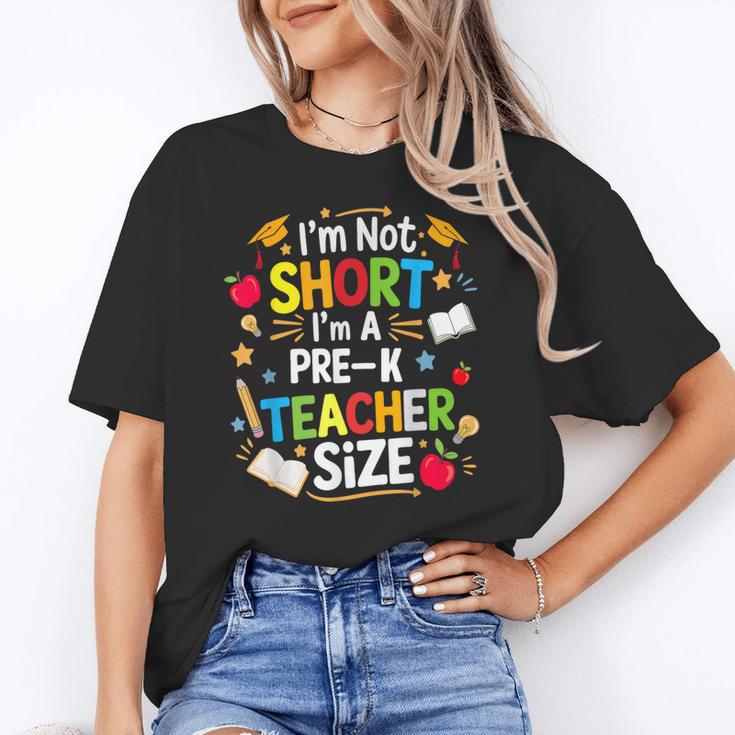 I'm Not Short I'm A Pre-K Teacher Size Back To School Women's T-Shirt