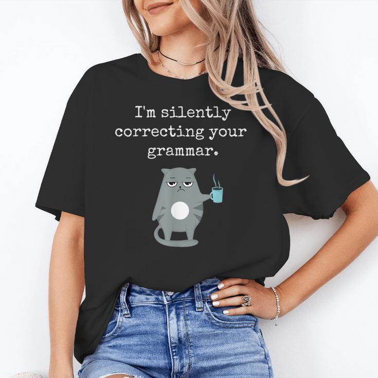 I'm Silently Correcting Your Grammar Sarcastic Teacher For Men Women Kids Women's T-Shirt