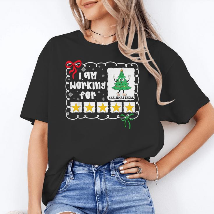 I'm Working For Christmas Break 5 Stars Christmas Teacher Women's T-Shirt