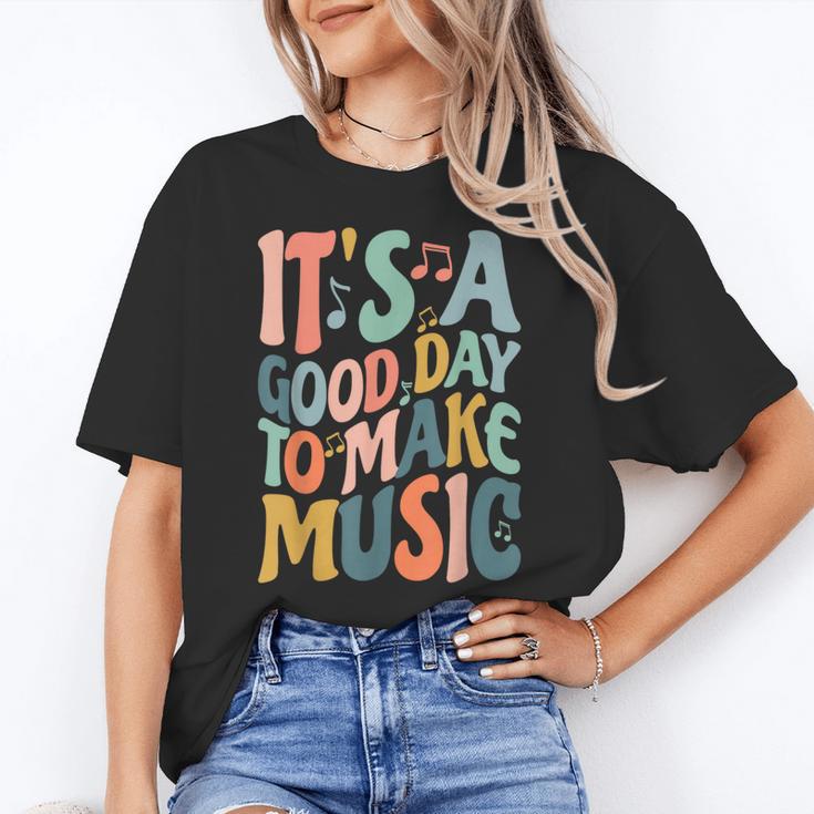 It's A Good Day To Make Music Musician Band Music Teacher Women's T-Shirt