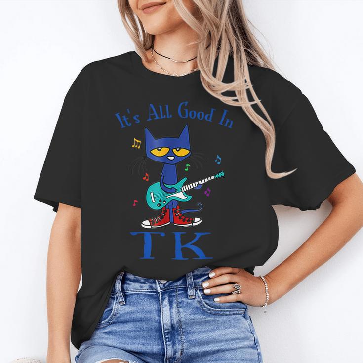 Its All Good In TK Cat Transitional Kindergarten Teacher Kid Women's T-Shirt