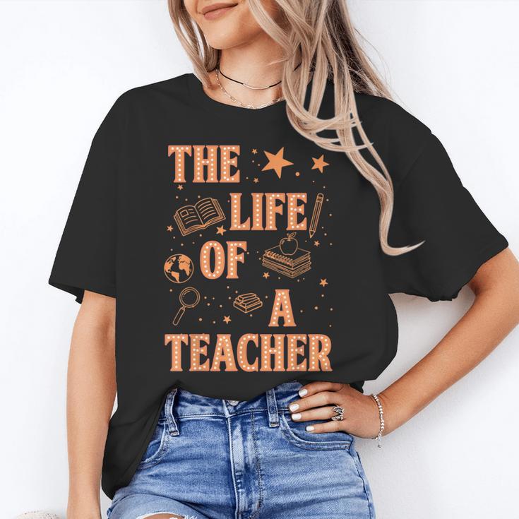 The Life Of A Teacher Back To School Women Men Women's T-Shirt