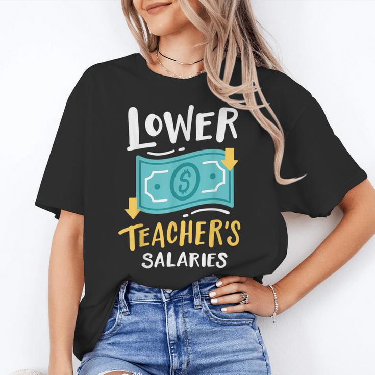 Lower Teacher's Salaries For Men Women Girls Kids Women's T-Shirt, trending gift Lower Teacher's Salaries For Men Women Girls Kids Women's T-Shirt, trending gift
