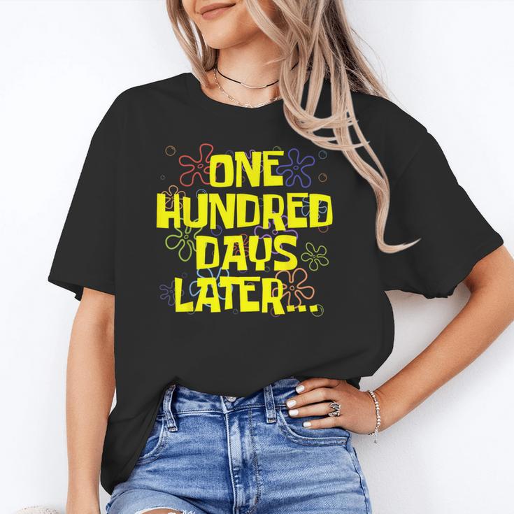 One Hundred Days Later 100th Day Of School Teacher Student Women's T-Shirt