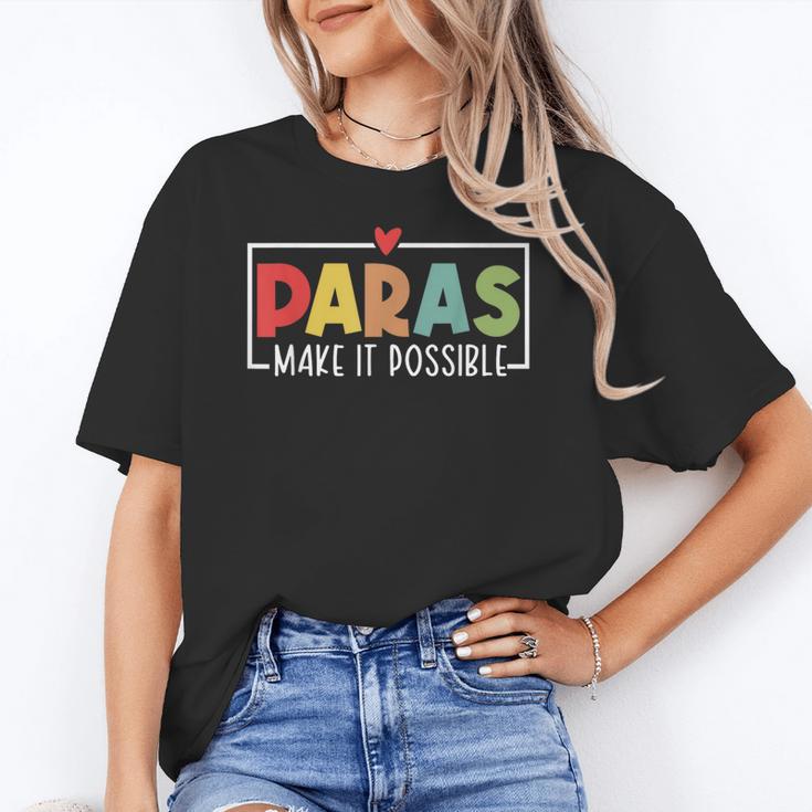 Paras Make It Possible Teacher Paraprofessional Paraeducator Women's T-Shirt