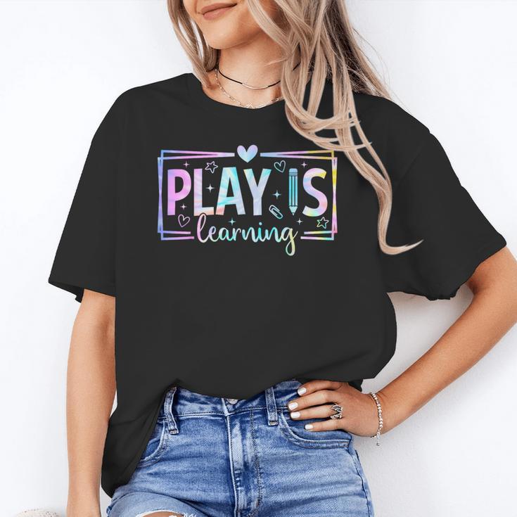 Play Is Learning Kindergarten Teacher Team Women Women's T-Shirt