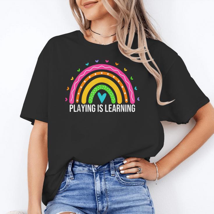 Playing Is Learning Early Childhood Education ECE Teacher Women's T-Shirt