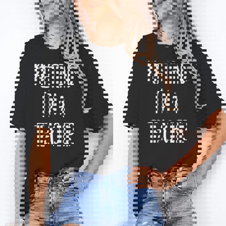 Pretend I&#x27;m A Teacher Costume Halloween Easy Adult Kid Women&#x27;s T-Shirt